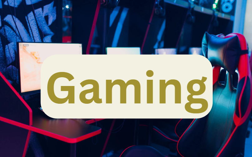 Gaming | Complete Information [2026]