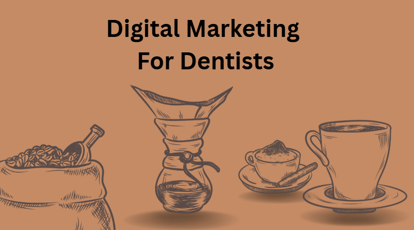 Digital Marketing For Dentists